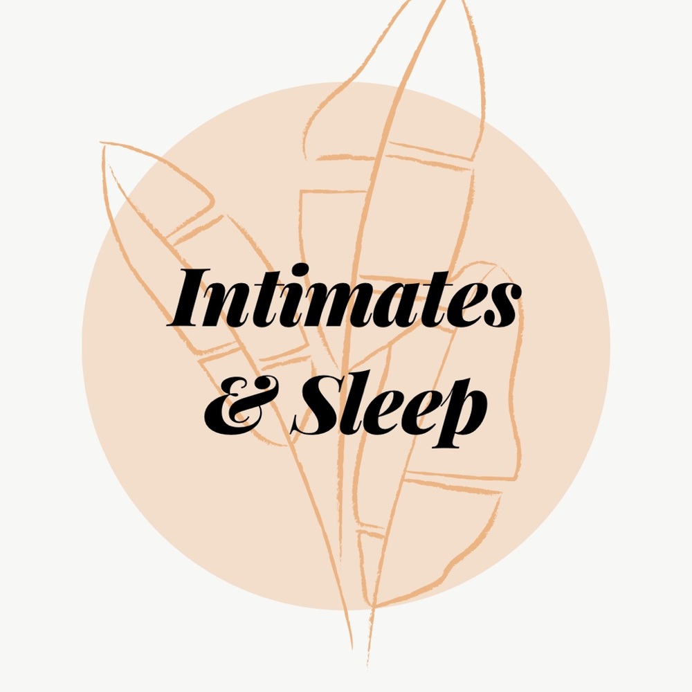 Intimates & Sleep
